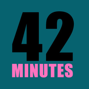 42 MINUTES